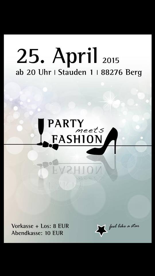 Party Flyer: Party meets Fashion in Stauden bei Fronhofen am 25.04.2015 in Fronreute