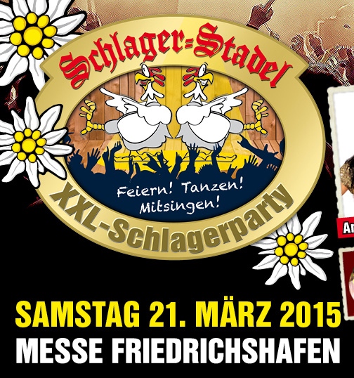 Party Flyer: SCHLAGER-STADEL XXL 2015 - IBO Messe Friedrichshafen am 21.03.2015 in Friedrichshafen