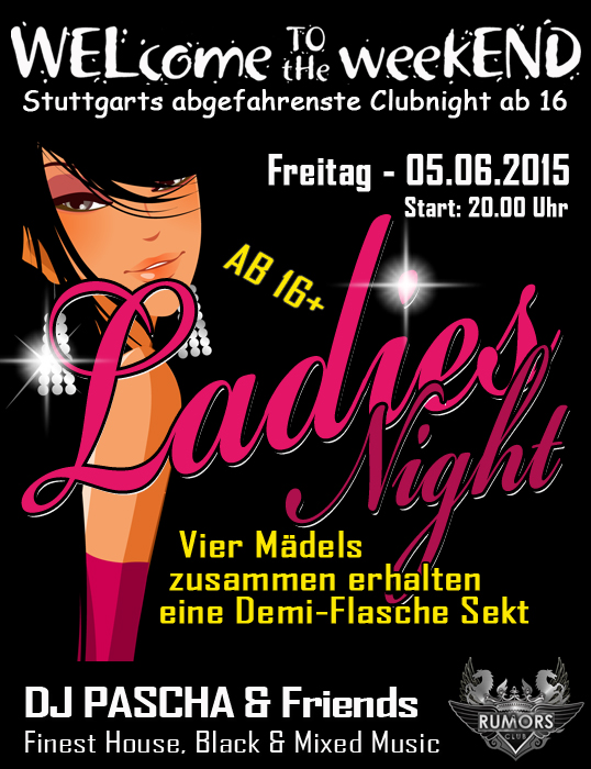 Party Flyer: WELcome to the weekEND - Ladies Night (ab 16) am 05.06.2015 in Stuttgart