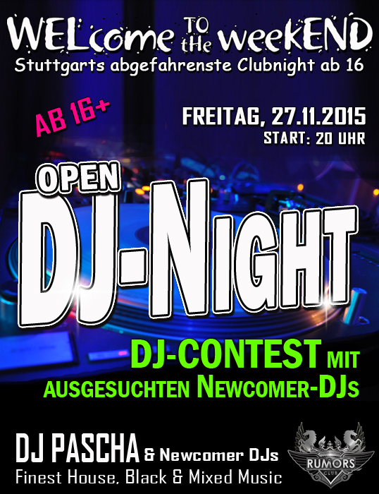 Party Flyer: WELcome to the weekEND - Open DJ-Night (ab 16) am 27.11.2015 in Stuttgart