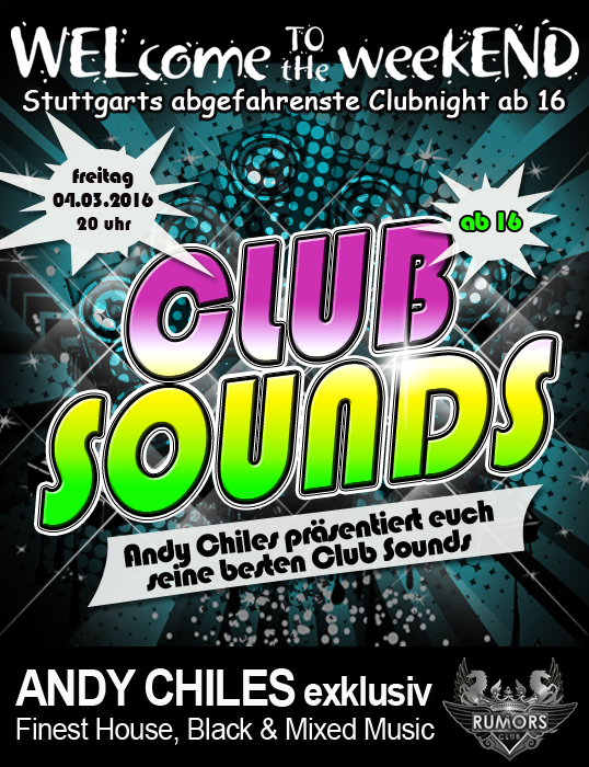 Party Flyer: WELcome to the weekEND - Club Sounds (ab 16) am 04.03.2016 in Stuttgart