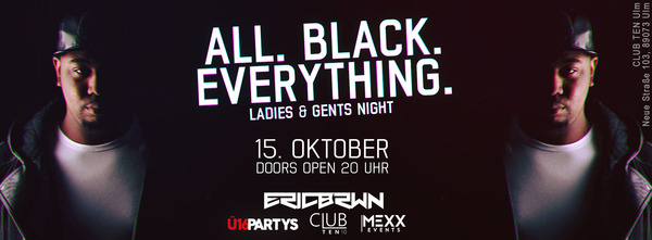Party Flyer: All Black Everything | Ladies & Gents Night am 15.10.2016 in Ulm