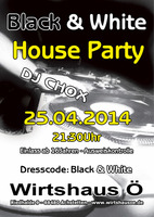 Black & White House Party am Freitag, 25.04.2014