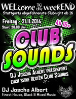 WELcome to the weekEND - Club Sounds (ab 16) am Freitag, 21.11.2014