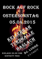 Bock auf Rock in der Kultbar der Turnhalle Haslach bei Rot an der Rot am Sonntag, 05.04.2015