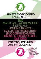 13 Jahre NO STRESS Records Label Night! mit Masta Ace, Evil Jared (Bloodhoundgang / Circus Halli Galli), Johnny Rakete, DJ Crypt am Freitag, 27.11.2015