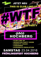 #WTF Die Party 2016 am Samstag, 23.04.2016