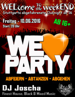 WELcome to the weekEND - We LOVE Party (ab 16) am Freitag, 10.06.2016
