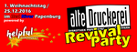 Alte Druckerei Revival Party am Sonntag, 25.12.2016