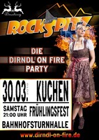 ROCKSPITZ - "Dirndl on fire" Party in Kuchen - am Sa. 30.03.2019 in Kuchen (Gppingen)