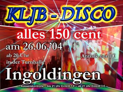 Party Flyer: KLJB Disco Ingoldingen am 26.06.2004 in Ingoldingen