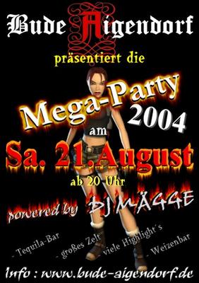 Party Flyer: Die Mega-Party 2004 der Bude Aigendorf am 21.08.2004 in Attenweiler