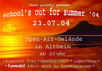 Party Flyer: Schools out for Summer 04 am 23.07.2004 in Altheim