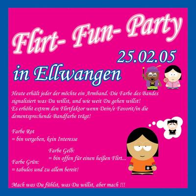 Party Flyer: Flirt-Fun-Party in Ellwangen mit DJ Foxy am 25.02.2005 in Rot/Rot