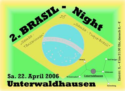 Party Flyer: 2. Brasil-Night am 22.04.2006 in Unterwaldhausen