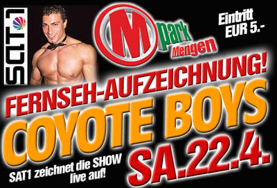 Party Flyer: M-PARK presents COYOTE BOYS + SAT 1 FERNSEH-TEAM am 22.04.2006 in Mengen