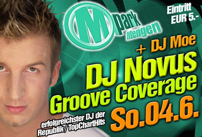 Party Flyer: M-PARK Specialmit GROOVE COVERAGE aka DJ NOVUS am 04.06.2006 in Mengen