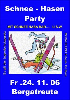 Party Flyer: Schnee-Hasen-Party am 24.11.2006 in Bergatreute