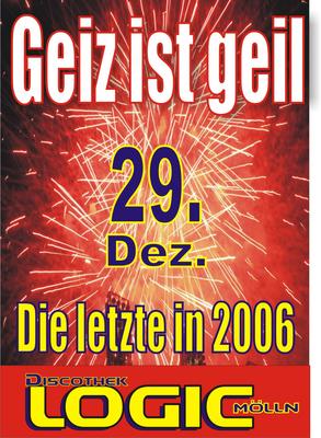 Party Flyer: Geiz ist Geil, das letzte Mal in 2006 am 29.12.2006 in Mlln