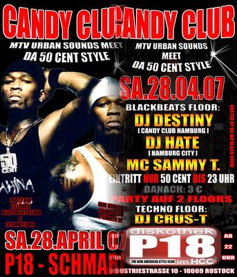 Party Flyer: Candy Club "MTV Urban Sounds meet Da 50 CENT Style" am 28.04.2007 in Rostock