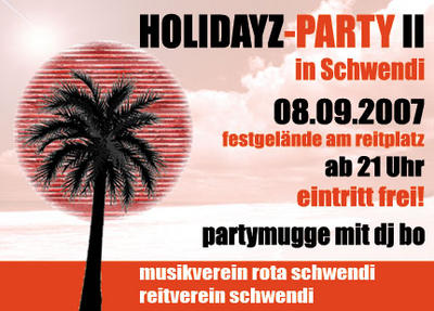 Party Flyer: HOLIDAYZ PARTY - Die Zweite am 08.09.2007 in Schwendi