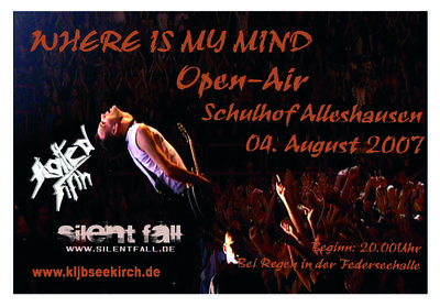 Party Flyer: WHERE IS MY MIND? Open Air am 04.08.2007 in Seekirch