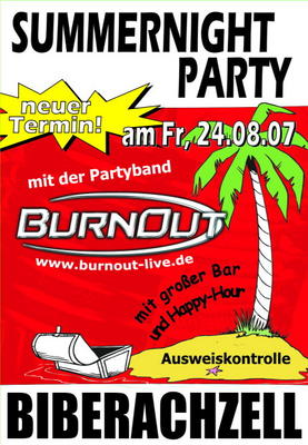 Party Flyer: Summernightparty Biberachzell mit BurnOut am 24.08.2007 in Weienhorn
