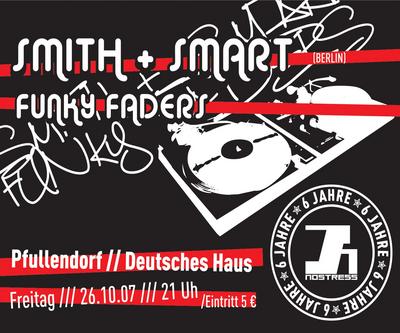 Party Flyer: 6 JAHRE NO STRESS RECORDS MIT SMITH UND SMART (BERLIN) UND FUNKY FADERS am 26.10.2007 in Pfullendorf