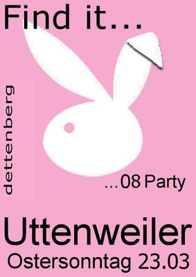 Party Flyer: FIND IT...08 am 23.03.2008 in Uttenweiler