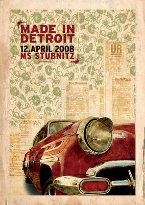 Party Flyer: MADE in DETROIT @ MS STUBNITZ am 12.04.2008 in Rostock