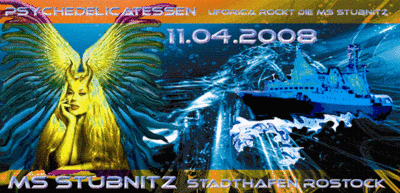 Party Flyer: Psychedelicatessen - Uforica rockt die MS Stubnitz! am 11.04.2008 in Rostock