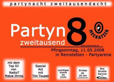 Party Flyer: Partynacht 2008 am Pfingstsonntag in Reinstetten mit dem Top DJ Matze Ihring! am 11.05.2008 in Reinstetten