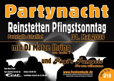 Party Flyer: Partynacht 2009 am Pfingstsonntag in Reinstetten mit dem Top DJ Matze Ihring! am 31.05.2009 in Reinstetten