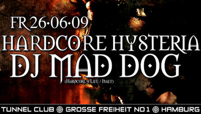 Party Flyer: Tunnel Hardcore Hysteria Rave am 26.06.2009 in Hamburg