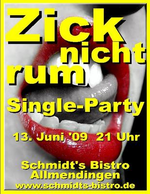 Party Flyer: Zick Nicht Rum Single Party am 13.06.2009 in Allmendingen