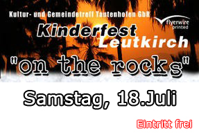 Party Flyer: * * * KINDERFEST ON THE ROCKS * * * am 18.07.2009 in Leutkirch im Allgu