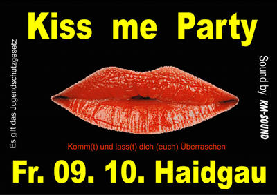 Party Flyer: Kiss Me Party Haidgau am 09.10.2009 in Bad Wurzach