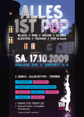 Party Flyer: Alles ist Pop @ TFE am 17.10.2009 in Ulm