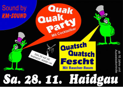 Party Flyer: Quak Party - Quatsch Fescht in Haidgau am 28.11.2009 in Bad Wurzach