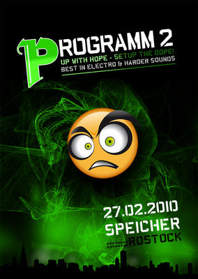 Party Flyer: PROGRAMM 2 - Up with Hope - Setup the dope! am 27.02.2010 in Rostock
