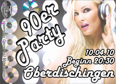 Party Flyer: 90er Party Oberdischingen am 10.04.2010 in Oberdischingen