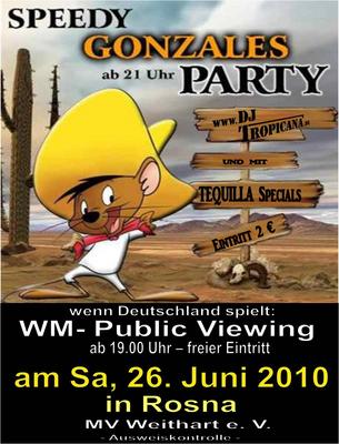Party Flyer: SPEEDY GONZALES PARTY - Rosna am 26.06.2010 in Mengen