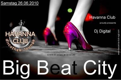 Party Flyer: Big Beat City & Havanna Club Weingarten am 26.06.2010 in Weingarten