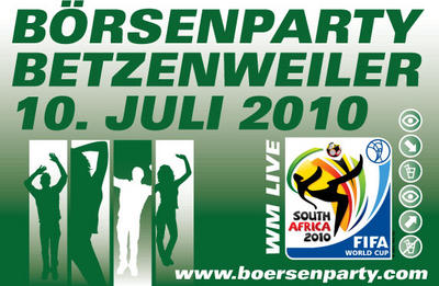 Party Flyer: BRSENPARTY Betzenweiler + !!! WM-Spiel !!! am 10.07.2010 in Betzenweiler