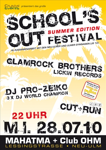 Party Flyer: Schools Out Festival - Summer Edition - Club Ohm & Mahatma ab 21 Uhr am 28.07.2010 in Neu-Ulm