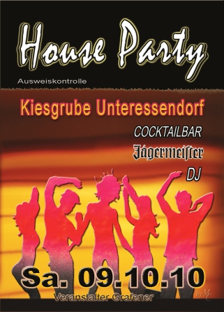 Party Flyer: House Party Kiesgrube Unteressendorf am 09.10.2010 in Hochdorf