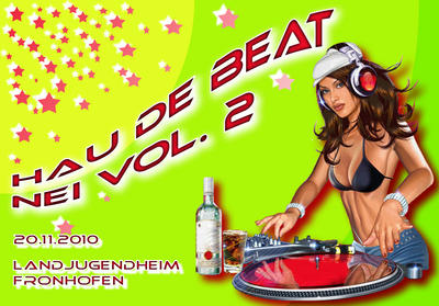 Party Flyer: Die Party "Hau de Beat nei" im Landjugendheim Fronhofen am 20.11.2010 in Fronreute