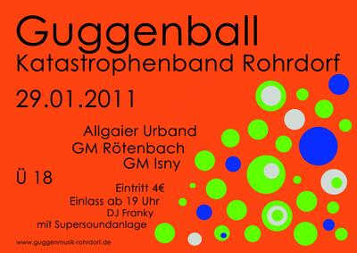 Party Flyer: Guggen-Ball Rohrdorf -  18 Party am 29.01.2011 in Isny im Allgu