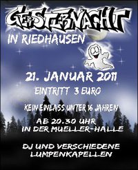 Party Flyer: MEGA GEISTERNACHT IN RIEDHAUSEN am 21.01.2011 in Riedhausen