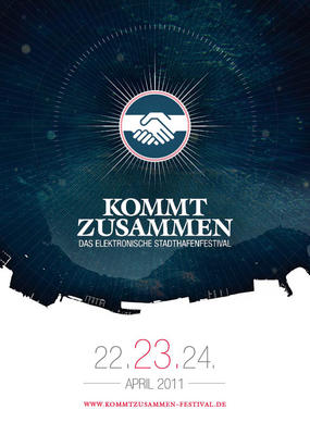Party Flyer:  KOMMT ZUSAMMEN! - DAS ELEKTRONISCHE STADTHAFENFESTIVAL am 23.04.2011 in Rostock